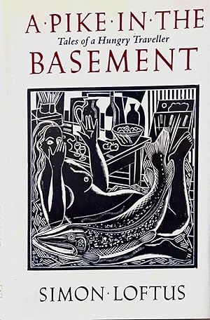 Seller image for A Pike in the Basement: Tales of a Hungry Traveller for sale by NorWester