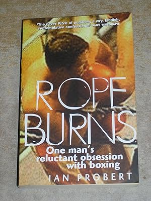 Imagen del vendedor de Rope burns: one man's reluctant obsession with boxing a la venta por Neo Books