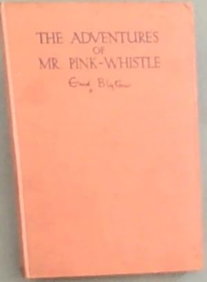 Bild des Verkufers fr The Adventures Of Mr. Pink-Whistle zum Verkauf von Chapter 1