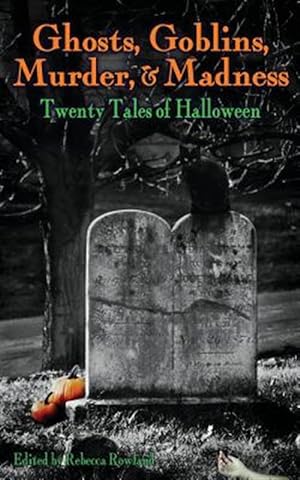 Bild des Verkufers fr Ghosts, Goblins, Murder, & Madness: Twenty Tales of Halloween zum Verkauf von GreatBookPrices
