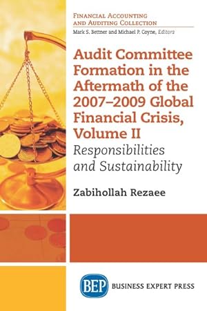 Immagine del venditore per Audit Committee Formation in the Aftermath of 2007-2009 Global Financial Crisis : Responsibilities and Sustainability venduto da GreatBookPrices