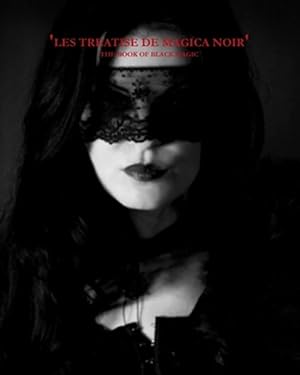 Seller image for Book of Black Magic : Les Treatise De Magica Noir for sale by GreatBookPrices