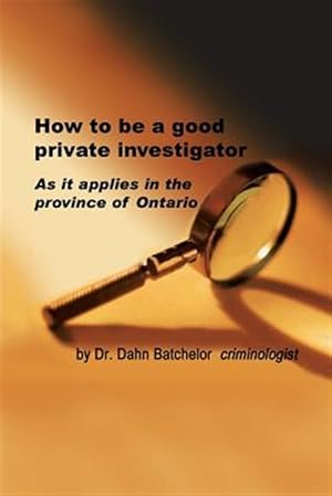 Imagen del vendedor de How to Be a Good Private Investigator a la venta por GreatBookPrices