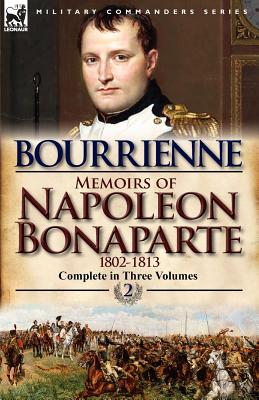 Seller image for Memoirs of Napoleon Bonaparte: Volume 2-1802-1813 (Paperback or Softback) for sale by BargainBookStores