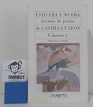 Imagen del vendedor de Esto era y no era. Lecturas de poetas de Castilla y Len. Vol 2 a la venta por MONKEY LIBROS