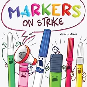 Seller image for Markers on Strike: A Funny, Rhyming, Read Aloud About Being Responsible With School Supplies (Paperback or Softback) for sale by BargainBookStores