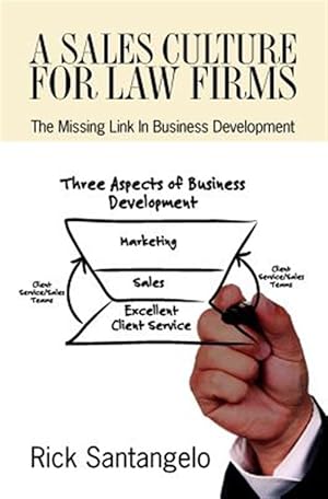 Seller image for Sales Culture for Law Firms : The Missing Link in Business Development for sale by GreatBookPrices