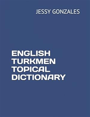 Seller image for English Turkmen Topical Dictionary for sale by GreatBookPrices