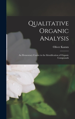 Bild des Verkufers fr Qualitative Organic Analysis; an Elementary Course in the Identification of Organic Compounds (Hardback or Cased Book) zum Verkauf von BargainBookStores