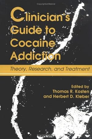 Immagine del venditore per Clinician's Guide To Cocaine Addiction: Theory Research & Treatment (Guilford Substance Abuse Series) venduto da WeBuyBooks