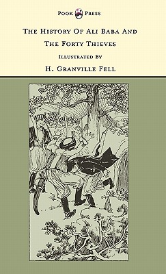 Seller image for The History of Ali Baba and the Forty Thieves - Illustrated by H. Granville Fell (The Banbury Cross Series) (Hardback or Cased Book) for sale by BargainBookStores