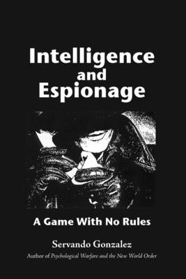 Bild des Verkufers fr Intellgence and Espionage: A Game With No Rules (Paperback or Softback) zum Verkauf von BargainBookStores