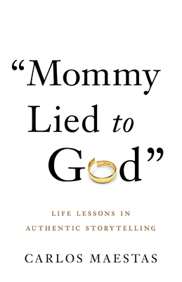 Image du vendeur pour Mommy Lied to God: Life Lessons in Authentic Storytelling (Paperback or Softback) mis en vente par BargainBookStores