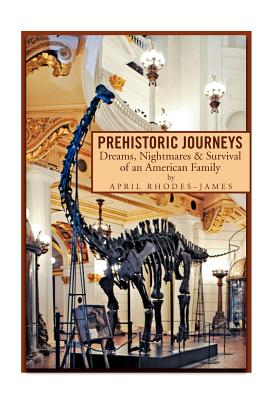 Bild des Verkufers fr Prehistoric Journeys: Dreams, Nightmares & Survival of an American Family (Hardback or Cased Book) zum Verkauf von BargainBookStores