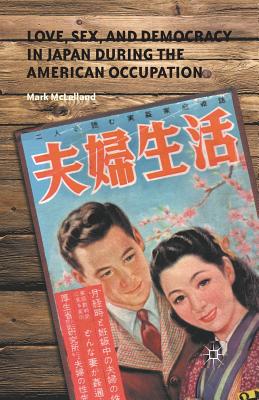 Immagine del venditore per Love, Sex, and Democracy in Japan During the American Occupation (Paperback or Softback) venduto da BargainBookStores