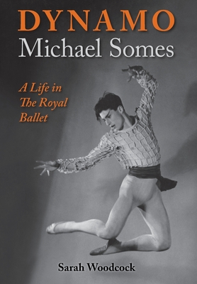 Bild des Verkufers fr Dynamo, Michael Somes A Life in The Royal Ballet (Hardback or Cased Book) zum Verkauf von BargainBookStores