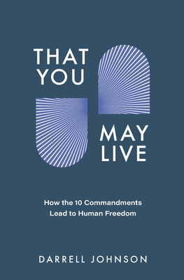 Imagen del vendedor de That You May Live: How the 10 Commandments Lead to Human Freedom (Paperback or Softback) a la venta por BargainBookStores