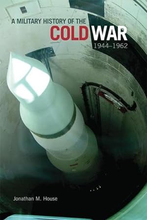 Seller image for A Military History of the Cold War, 1944-1962 for sale by AHA-BUCH GmbH