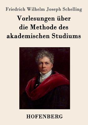 Seller image for Vorlesungen �ber die Methode des akademischen Studiums (Paperback or Softback) for sale by BargainBookStores