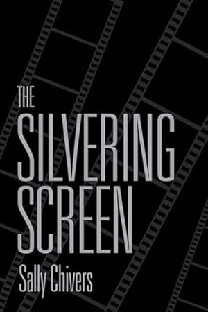 Seller image for The Silvering Screen: Old Age and Disability in Cinema for sale by WeBuyBooks