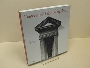 Francesco di Giorgio architetto.