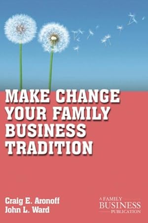 Immagine del venditore per Make Change Your Family Business Tradition venduto da GreatBookPrices
