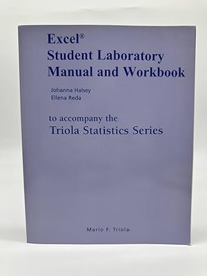 Bild des Verkufers fr Excel Student Laboratory Manual and Workbook for the Triola Statistics Series zum Verkauf von Dean Family Enterprise