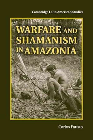 Immagine del venditore per Warfare and Shamanism in Amazonia venduto da GreatBookPrices