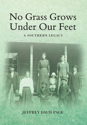 Seller image for No Grass Grows Under Our Feet: A Southern Legacy (Hardback or Cased Book) for sale by BargainBookStores