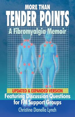 Seller image for More Than Tender Points: A Fibromyalgia Memoir Featuring Discussion Questions for FM Support Groups (Paperback or Softback) for sale by BargainBookStores