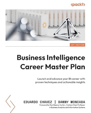 Immagine del venditore per Business Intelligence Career Master Plan: Launch and advance your BI career with proven techniques and actionable insights (Paperback or Softback) venduto da BargainBookStores