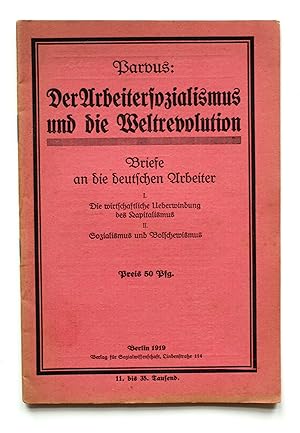 Imagen del vendedor de Der Arbeitersozialismus und die Weltrevolution. Briefe an die deutschen Arbeiter. I. Die wirtschaftliche Ueberwindung des Kapitalismus. II. Sozialismus und Bolschewismus. a la venta por Versandantiquariat Hsl