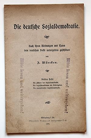 Bild des Verkufers fr Die deutsche Sozialdemokratie. Nach ihren Meinungen und Taten dem deutschen Volk naturgetreu geschildert. Drittes Heft: Die Fhrer der Sozialdemokratie. Die Sozialdemokraten als Arbeitgeber. Die revolutionre Sozialdemokratie. zum Verkauf von Versandantiquariat Hsl