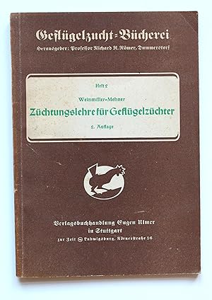 Imagen del vendedor de Zchtungslehre fr Geflgelzchter [Geflgelzucht-Bcherei hrgb. von Richard R. Rmer, Heft 2] a la venta por Versandantiquariat Hsl