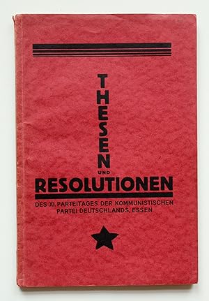 Bild des Verkufers fr Thesen und Resolutionen des XI. Parteitages der Kommunistischen Partei Deutschlands. Essen 2. bis 7. Mrz 1927. zum Verkauf von Versandantiquariat Hsl