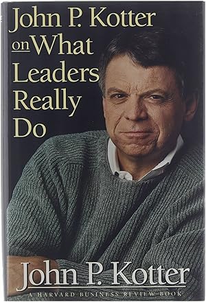 John P. Kottler on what leaders really do