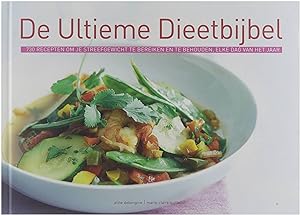 Bild des Verkufers fr De ultieme dieetbijbel : 730 recepten om je streefgewicht te bereiken en te behouden, elke dag van het jaar zum Verkauf von Untje.com