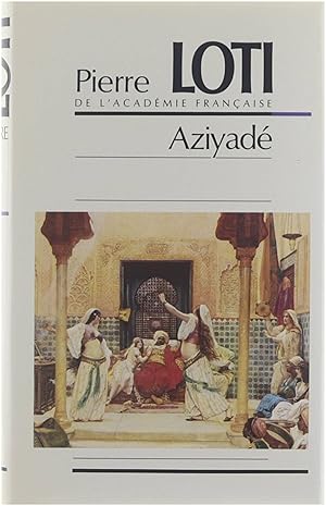 Bild des Verkufers fr Aziyad : Extrait des notes et lettres d'un lieutenant de la marine anglaise, entr au service de la Turquie le 10 mai 1876, tu dans les murs de Kars, le 27 octobre 1877 zum Verkauf von Untje.com