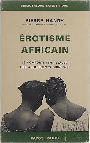 Imagen del vendedor de Erotisme Africain. Le comportement sexuel des adolescents Guinens a la venta por Untje.com