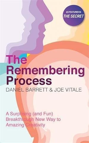 Seller image for The Remembering Process: A Surprising (and Fun) Breakthrough New Way to Amazing Creativity for sale by WeBuyBooks