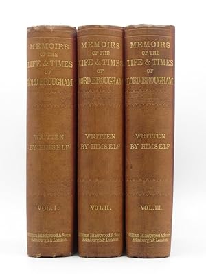 The Life and Times of Henry Lord Brougham: (Complete 3 volume set)