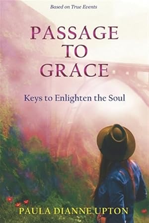 Seller image for Passage To Grace: Keys to Enlighten the Soul for sale by GreatBookPrices