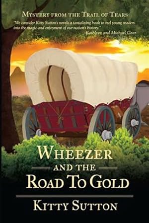 Image du vendeur pour Wheezer and the Road to Gold mis en vente par GreatBookPrices