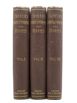 The Croker Papers. The Correspondence and Diaries of the Late Right Honourable John Wilson Croker...