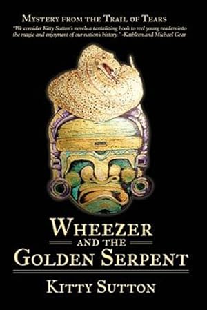 Image du vendeur pour Wheezer and the Golden Serpent: Book Three mis en vente par GreatBookPrices