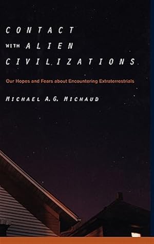 Bild des Verk�ufers f�r Contact With Alien Civilizations : Our Hopes And Fears About Encountering Extraterrestrials zum Verkauf von GreatBookPrices