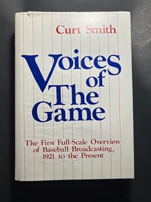 Image du vendeur pour Voices of the Game: The First Full Scale Overview of Baseball Broadcasting 1921 to the Presnt mis en vente par Enterprise Books