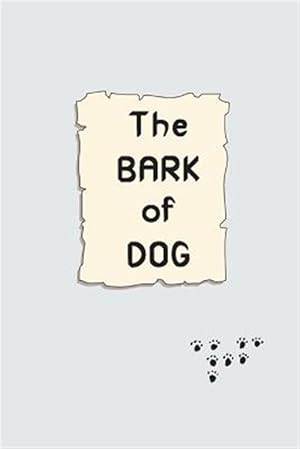 Image du vendeur pour The BARK of DOG mis en vente par GreatBookPrices