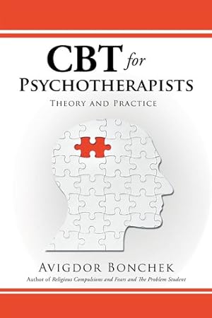 Imagen del vendedor de Cbt for Psychotherapists : Theory and Practice a la venta por GreatBookPrices