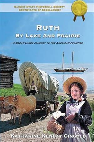 Seller image for Ruth by Lake and Prairie: True Stories of Early Naperville, Illinois for sale by GreatBookPrices